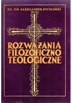 Rozważania filozoficzno teologiczne