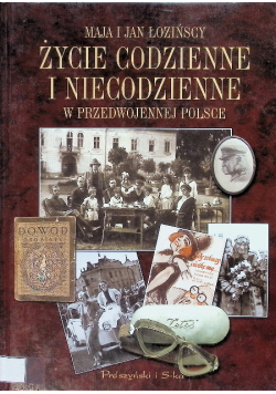 Życie codzienne i niecodzienne w przedwojennej Polsce