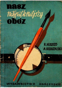 Nasz najpiękniejszy obóz