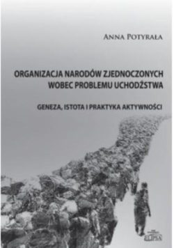 Organizacja Narodów Zjednoczonych wobec problemu uchodźstwa