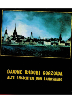 Dawne widoki Gorzowa