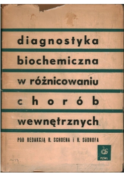 Diagnostyka biochemiczna w różnicowaniu chorób wewnętrznych