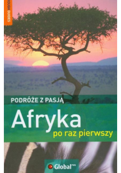 Podróże z pasją Afryka po raz pierwszy