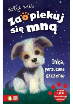 Zaopiekuj się mną Inka  porzucone szczenię
