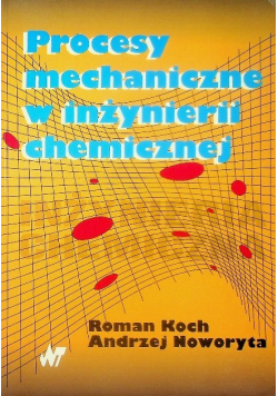Procesy mechaniczne w inżynierii chemicznej