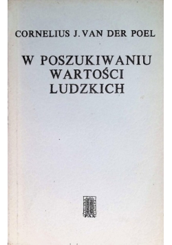 W poszukiwaniu wartości ludzkich
