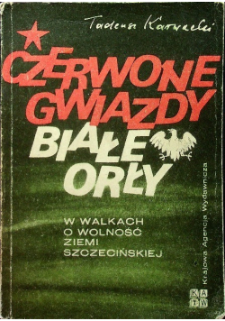 Czerwone gwiazdy i białe orły