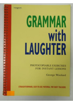 Grammar with Laughter: Photocopiable Exercises for Instant Lessons
