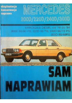 Mercedes 200D / 220D / 240D / 300D Eksploatacja konserwacja naprawa Sam naprawiam