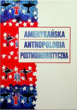 Amerykańska Antropologia postmodernistyczna