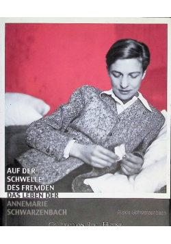 Auf der Schwelle des Fremden Das Leben der Annemarie