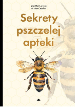Sekrety pszczelej apteki