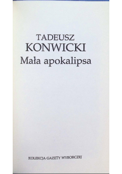 Kolekcja Gazety Wyborczej Tom 34 Mała apokalipsa