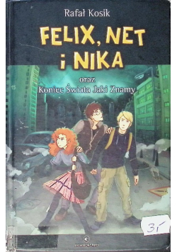 Felix, Net i Nika oraz Koniec Świata Jaki Znamy