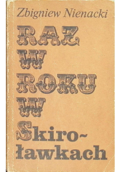 Raz w roku w Skiroławkach Tom 1
