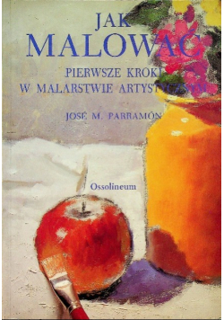 Jak malować pierwsze kroki w malarstwie artystycznym