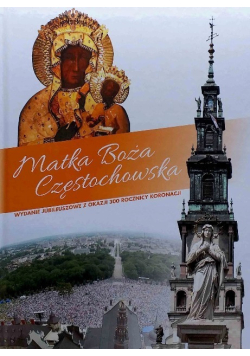 Matka Boża Częstochowska wydanie jubileuszowe z okazji 300 rocznicy koronacji