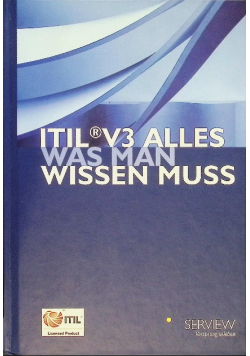 ITIL v3 - Alles was man wissen muss
