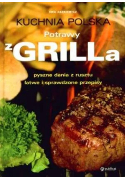 Kuchnia polska. Potrawy z grilla