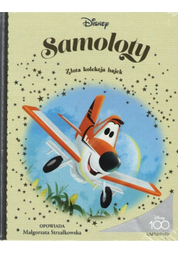 Złota kolekcja bajek Disney Tom 34 Samoloty