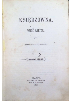 Księdzówna Powieść Galicyjska 1877r.