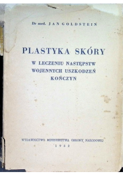 Plastyka skóry w leczeniu następstw wojennych uszkodzeń kończyn