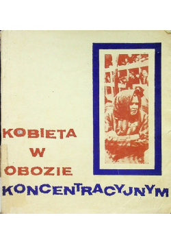 Kobieta w obozie koncentracyjnym