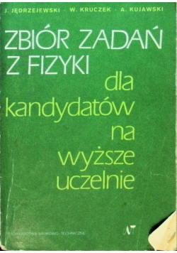 Zbiór zadań z fizyki dla kandydatów na wyższe uczelnie