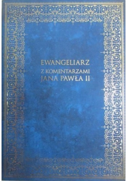 Ewangeliarz z komentarzami Jana Pawła II