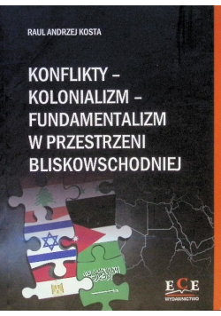Konflikty-kolonializm-fundamentalizm w przestrzeni bliskowschodniej