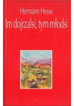 Im dojrzalsi , tym młodsi