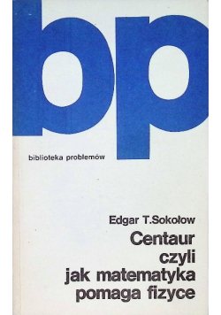 Centaur czyli jak matematyka pomaga fizyce