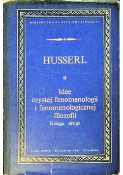 Idee czystej fenomenologii i fenomenologicznej filozofii Księga 2