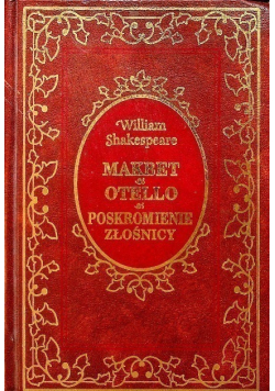 Makbet / Otello / Poskromienie złośnicy