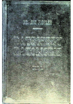 Katechezy katolickie dla szkół ludowych Tom I, 1931 r.