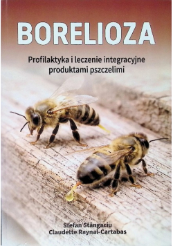Borelioza leczenie integracyjne produktami pszczelimi