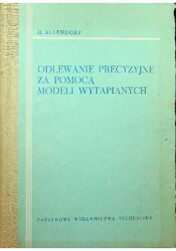 Odlewanie precyzyjne za pomocą modeli wytapianych