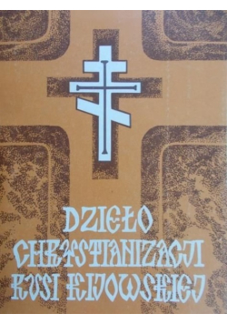 Dzieło chrystianizacji Rusi Kijowskiej