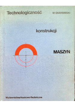 Technologiczność konstrukcji maszyn