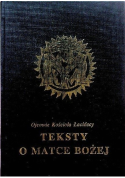 Ojcowie Kościoła łacińscy Teksty o Matce Bożej