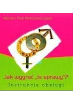Jak wygrać  te sprawy Instrukcja obsługi