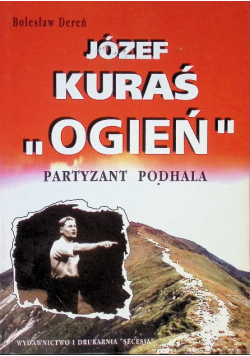 Józef Kuraś Ogień Partyzant Podhala