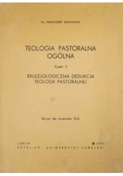 Teologia pastoralna ogólna Część II