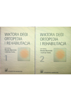 Wiktora Degi Ortopedia i rehabilitacja Tom I i II