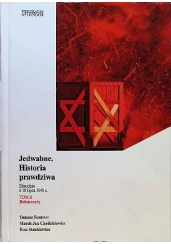 Jedwabne Historia Prawdziwa Tom 2