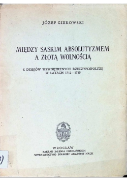 Między saskimi absolutyzmem a złotą wolnością