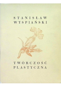 Wyspiański twórczość plastyczna Tom 1