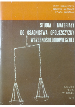 Studia i materiały do osadnictwa opolszczyzny wczesnośredniowiecznej
