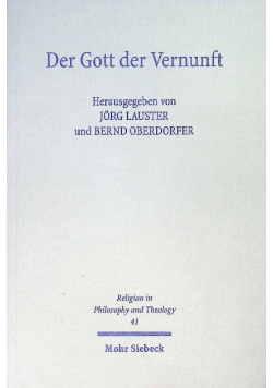 Der Gott der Vernunft. Protestantismus und vernunftiger Gottesgedanke