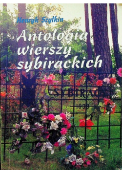Pamięć i cierpienie Antologia wierszy sybirackich